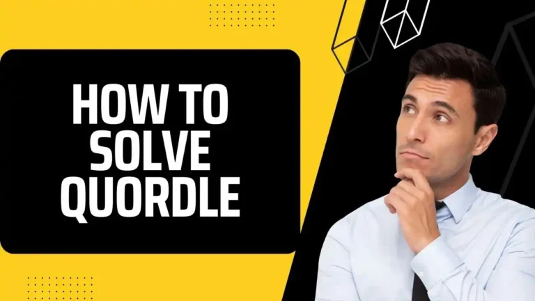How to Solve Quordle