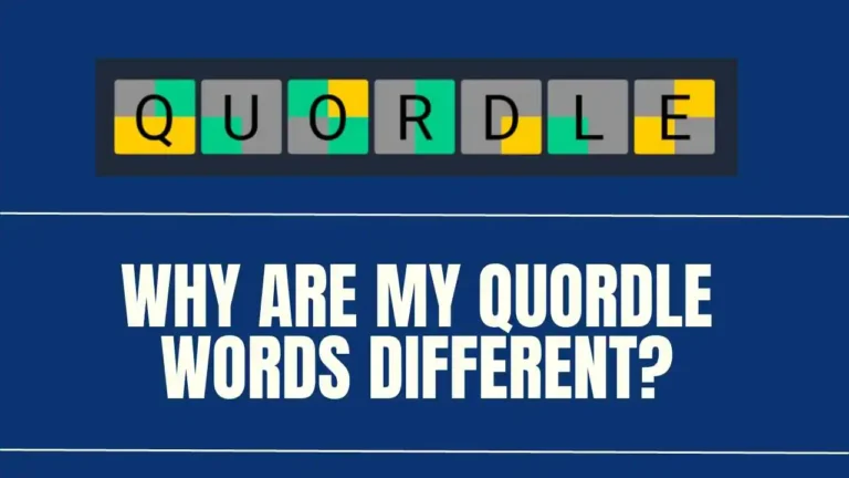 Why Are My Quordle Words Different?